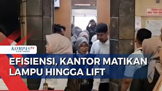 Hemat Anggaran, Kementerian Mulai Lakukan Efisiensi dari Matikan Lampu hingga Elevator Kantor