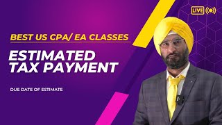 Estimated Tax payment Calculation as Per USA Tax Law I Best US Cpa Classes I Best EA Classes #uscpa