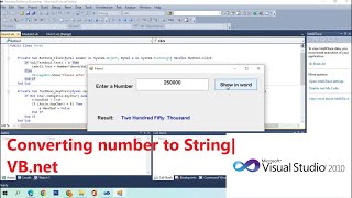 VB.net| Converting number to string| Using Visual Studio 2010| With Codes| For Beginners
