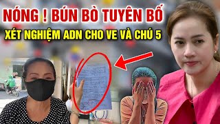 Hồng Loan Sốc Toàn Tập Vì Bún Bò Đòi Xét Nghiệm ADN Cho Ve Và Chú 5 Vũ Linh