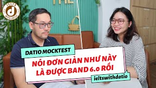 IELTS Speaking Band 6.0 có khó như bạn nghĩ? | Band 6+ Sample