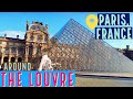 The Louvre - and its surroundings | Paris, France walkthrough in 4K