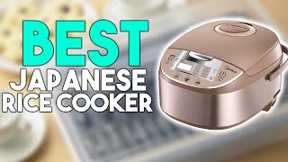 Top 7 Best Japanese Rice Cookers 2024
