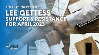 FFR Trading Presents Lee Gettess: Support \u0026 Resistance in the SPY for April 2023