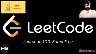 26. Leetcode 100. Same Tree : JAVA