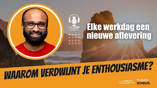 Waarom verdwijnt je enthousiasme na verloop van tijd? - (JUST) BE HAPPY