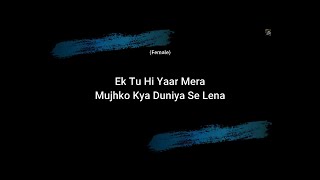 Ek Tu Hi Yaar Mera | Karaoke With Lyrics | Arijit Singh & Neha Kakkar | Pati Patni Aur Woh