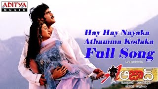 Hay Hay Nayaka Athamma Kodaka Full Song  ll Aazaad Movie ll Nagarjuna, Soundarya