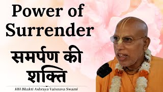 Power of Surrender || HH Bhakti Ashraya Vaisnava Swami Maharaj