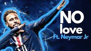 Neymar Jr But Young ► No Love(Slowed) - Shubh ● Best Skills & Goals 2022 ● HD ► NJR10 EDZ⚡