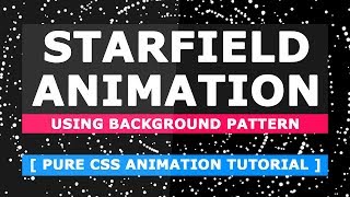 Pure CSS Starfield Animation Effect Using Pattern Image - CSS Animation Tutorial