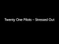 Twenty One Pilots – Stressed Out + download