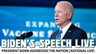 President Biden Addresses The Nation | Rational Live!