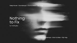 FoldingSky - Nothing to Fix