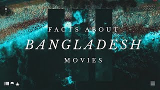 Unknown Facts About Bangladesh Movies | Bangladesh Movies |