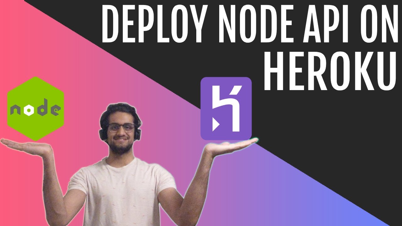 Deploy NodeJS And Express API On Heroku - YouTube