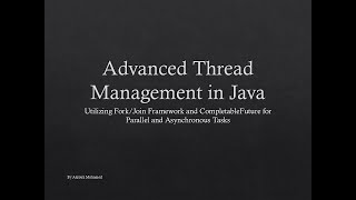 Advanced Thread Management in Java: Fork/Join Framework & CompletableFuture Explained