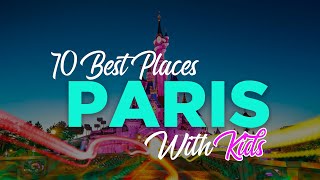 10 Fun places to visit in Paris with your kids!