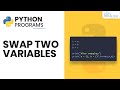 Python Program -  Swap Two Variables in Python (HINDI) | Complete Tutorial
