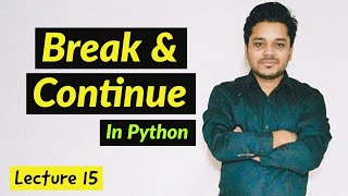 Break & Continue in Python programming | CBSE
