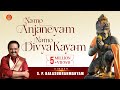 Namo Anjaneyam Namo Divya Kayam By SP Balasubramaniam | Hanuman Songs Sanskrit