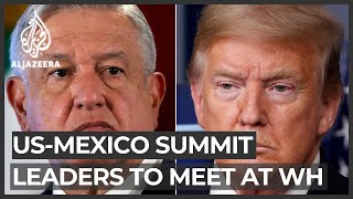 US-Mexico summit: AMLO under fire for plan to meet Trump