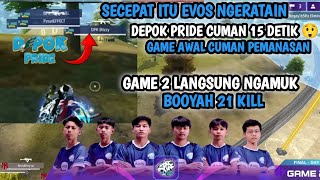 EVOS NGAMUK DI GAME 2 BOOYAH 21 KILL EVOS NGERATAIN DEPOK PRIDE CUMAN 15 DETIK