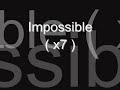 Impossible - Shontelle [ LYRICS ON SCREEN ] HQ