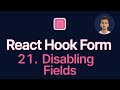 React Hook Form Tutorial - 21 - Disabling Fields