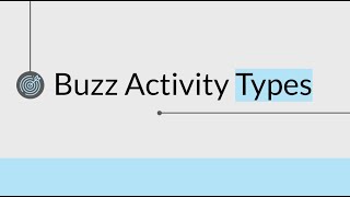 Buzz Activity Types