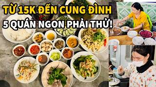 FOOD TOUR HUẾ: 5 quán ngon từ bình dân 15k đến nhà hàng cung đình sang trọng