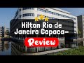 Hilton Rio de Janeiro Copacabana Review - Is This Hotel Worth It?