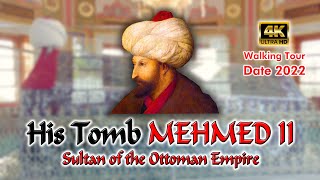 MEHMED II  His Tomb and Mosque - 2022 (Ottoman sultan conquered Constantinople) Walking Tour  4K UHD