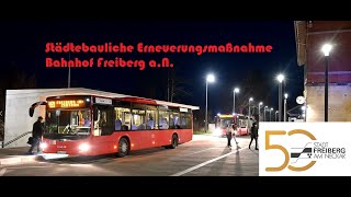 Imagefilm Freiberg a.N.  Städtebauliche Erneuerungsmaßnahme Bahnhof