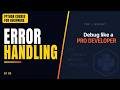 Python Error Handling Explained | try/except + Debugging | Python Course for Beginners