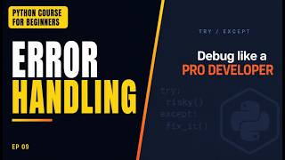 Python Error Handling Explained | try/except + Debugging | Python Course for Beginners