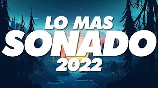 MIX REGGAETON 2022 - MIX CANCIONES DE MODA 2022 - LO MAS NUEVO 2022