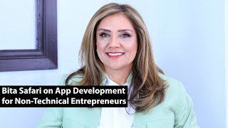 CXO Dispatch | Bita Safari on App Development for Non-Technical Entrepreneurs