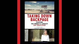 Taking Down Backpage: Fighting the World's Largest Sex Trafficker by Maggy Krell | Full Audiobook