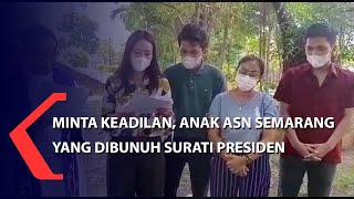 Minta Keadilan, Anak ASN Semarang yang Dibunuh Surati Presiden