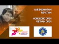 Final Hongkong Open ~ Vietnam Open | Live Badminton Reaction