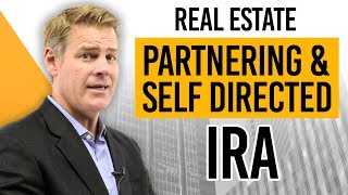 Real Estate Partnering with Self-Directed IRA