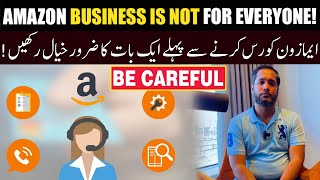 Amazon Business is Not for Everyone! | Explained by Hafiz Ahmed