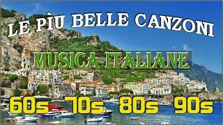 Musica Italiana anni 60 70 80 90 i Migliori || Le 30 Canzoni Italiane più belle degli ultimi 20 anni