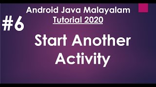 Android Java Malayalam Tutorial 2020 - 06 - Create and Start another Activity
