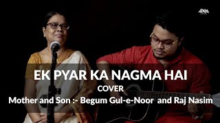 Ek Pyar Ka Nagma | Mother and Son | Cover | Lata Mangeshkar | Mukesh | Shor