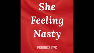 Promise Nyc - She Feeling Nasty (Sexyy Red Ice Spice Twerking big booty, ig live Cooking With Kya)