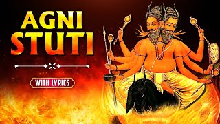 Agni Stuti With Lyrics | Vedic Chant For Health And Prosperity | Powerful Devotional Chant