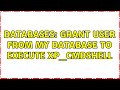 Databases: Grant user from my database to execute xp_cmdshell (2 Solutions!!)