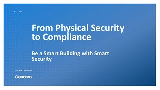 From Physical Security to Compliance: Smart Building Security - Genetec | Proptech Connect 2025